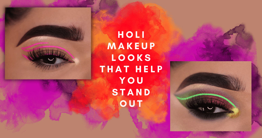 Holi Eye Makeup Looks That Will Help You Stand Out